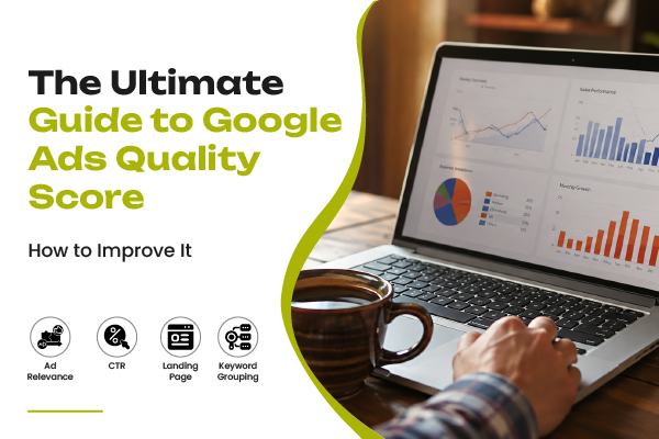 The Ultimate Guide to Google Ads Quality Score